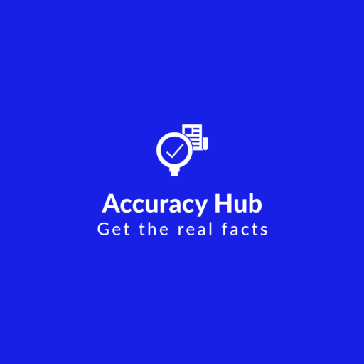 Accuracy Hub | Get the real facts | Reliable fact checking